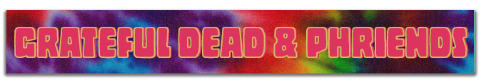 Get Grateful Dead & Phriends Gifts